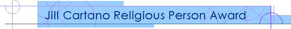 Jill Cartano Religious Person Award
